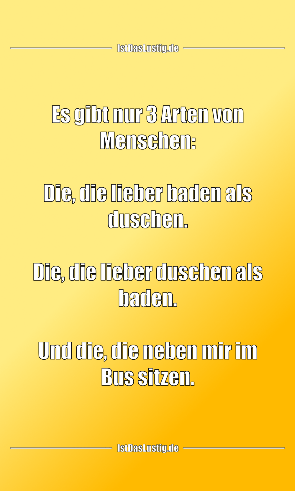 Es Gibt Nur 3 Arten Von Menschen Die Die Lie Istdaslustig De