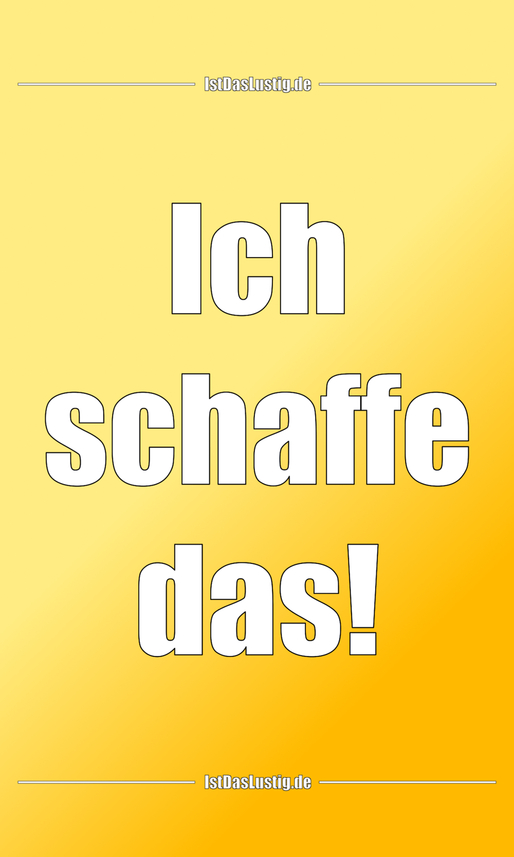 Lustiger BilderSpruch - Ich schaffe das!