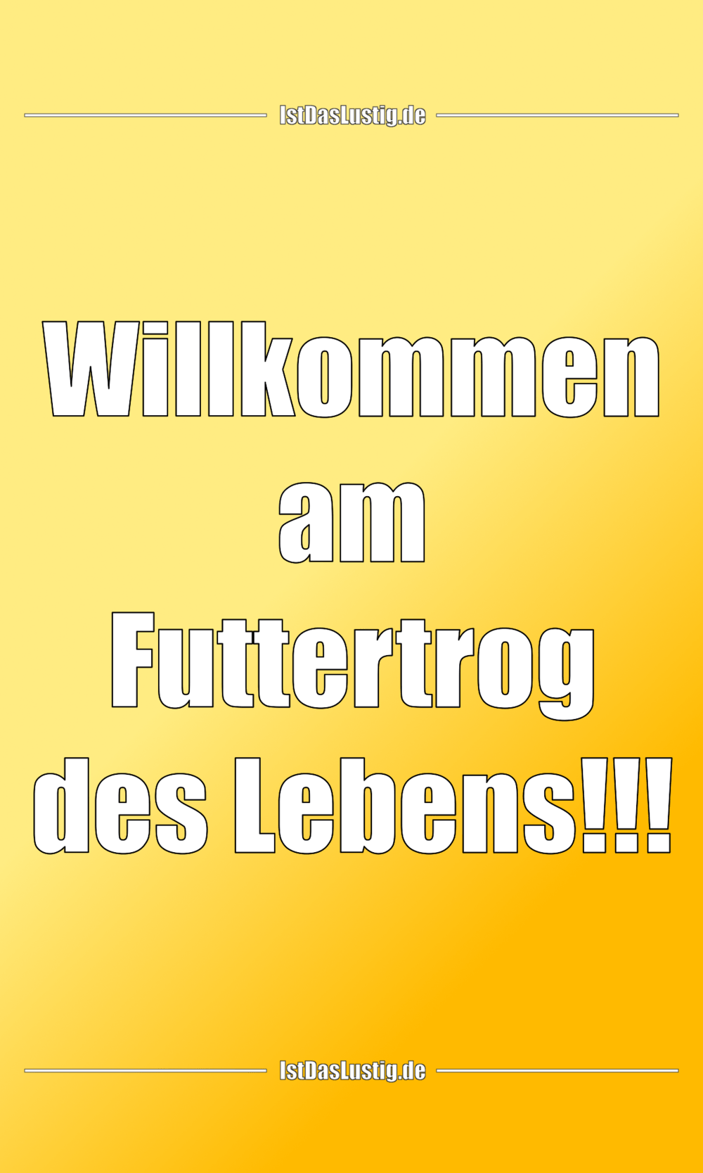 Willkommen am Futtertrog des Lebens!!! IstDasLustig.de Willkommen am Futtertrog des Lebens!!! IstDasLustig.de