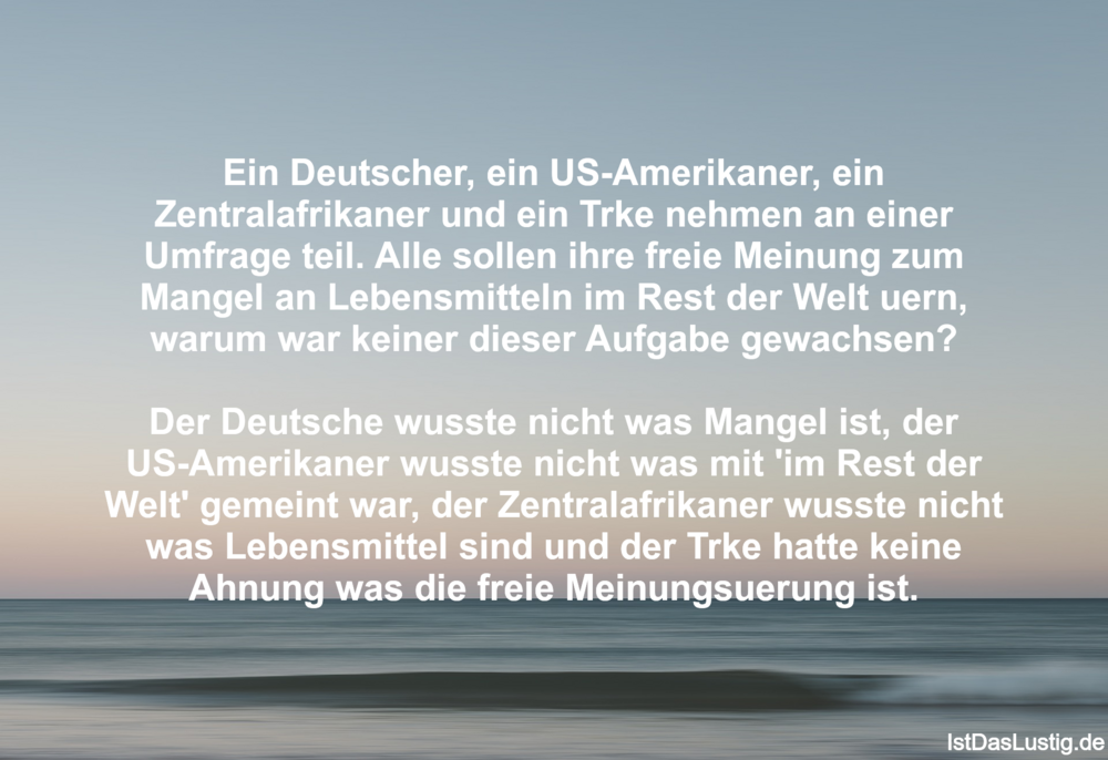 Lustiger BilderSpruch - Ein Deutscher, ein US-Amerikaner, ein...