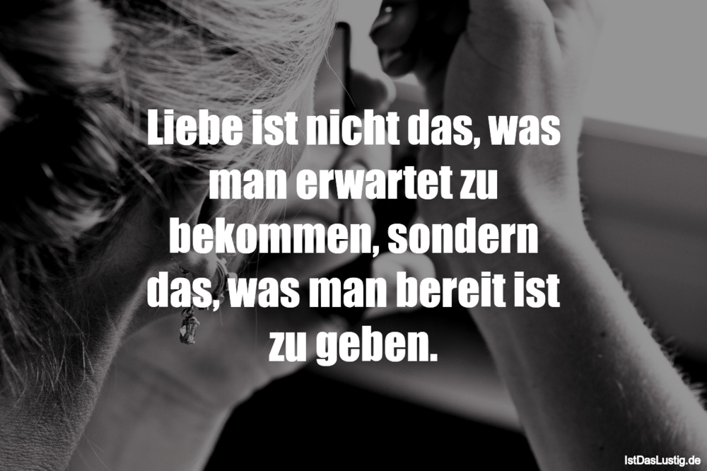 Download Liebe ist nicht das was man erwartet zu bekommen sondern das war ein mann bereit ist zu geben HD Liebe Ist Nicht Das Was Man Erwartet Zu Bekommen Sondern Das War Ein Mann Bereit Ist Zu Geben