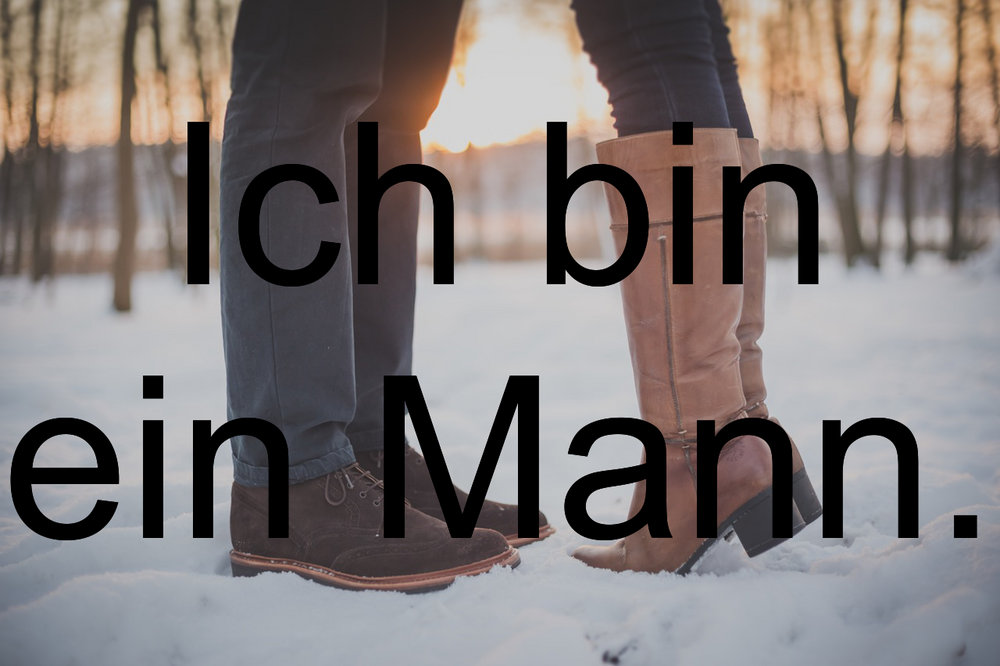Mann sprüche bin ein ich Suchbegriff: 'Sprüche