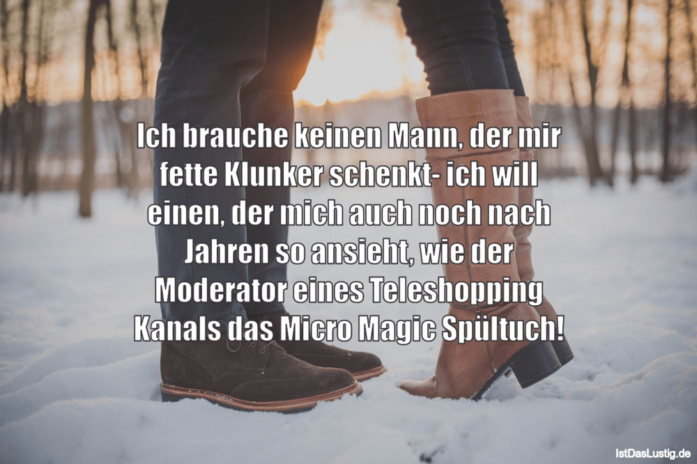 Ich brauche keinen Mann, der mir fette Klunker IstDasLustig.de Ich brauche keinen Mann, der mir fette Klunker IstDasLustig.de