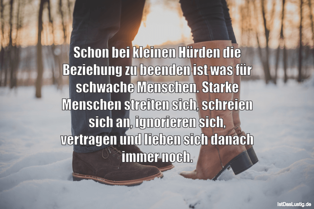 Lustiger BilderSpruch - Schon bei kleinen Hürden die Beziehung zu beend...