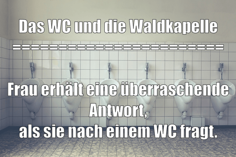 Das Wc Und Die Waldkapelle Istdaslustig De