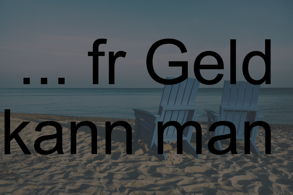 für Geld kann man 'ne Menge nicht kaufen IstDasLustig.de
