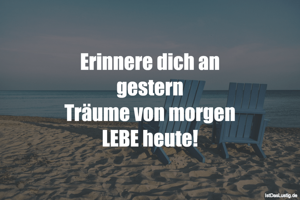 Download Lebe heute sprueche HD Lebe Heute Sprueche
