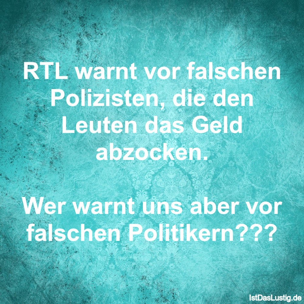 Lustiger BilderSpruch - RTL warnt vor falschen Polizisten, die den...