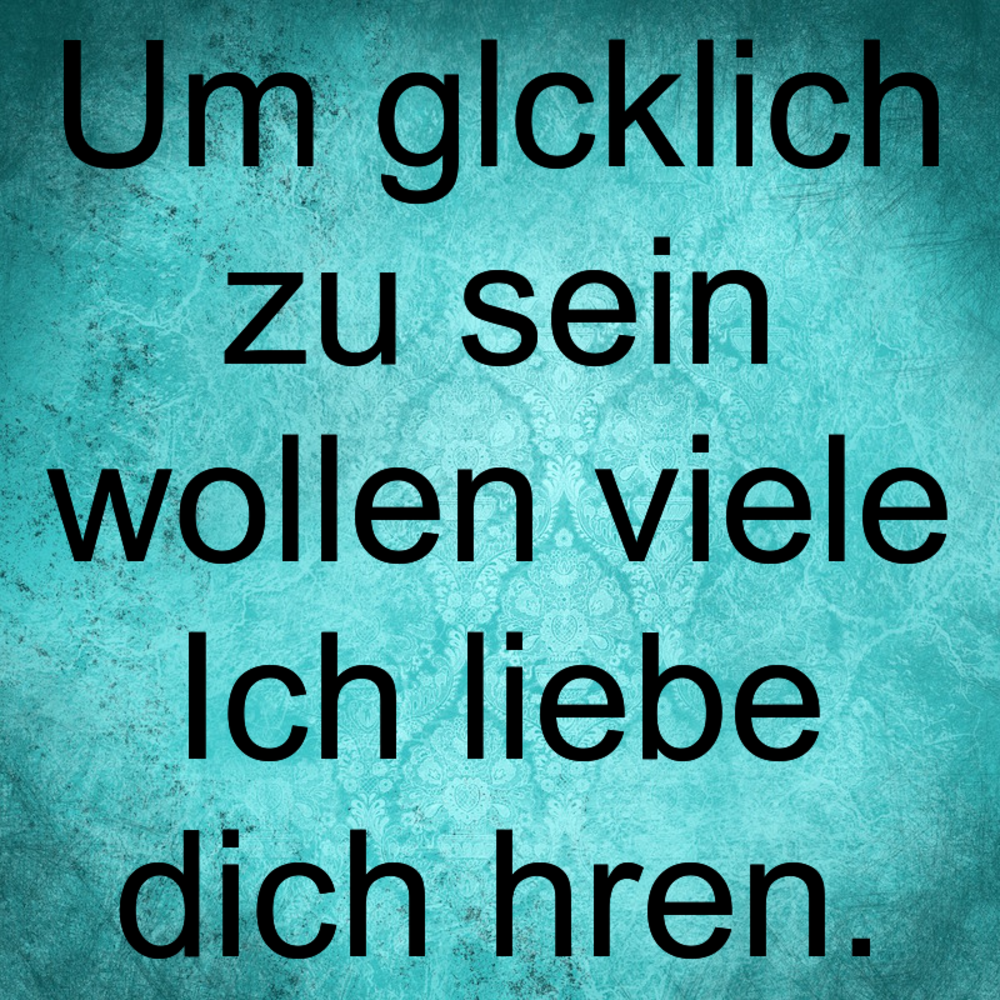 Bruder sprüche liebe meinen ich Bruder Sprüche
