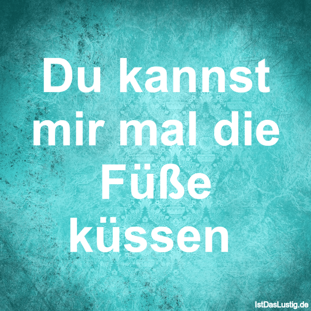 Die Besten 4 Fusse Spruche Auf Istdaslustig De Lustige Sprüche über Füße