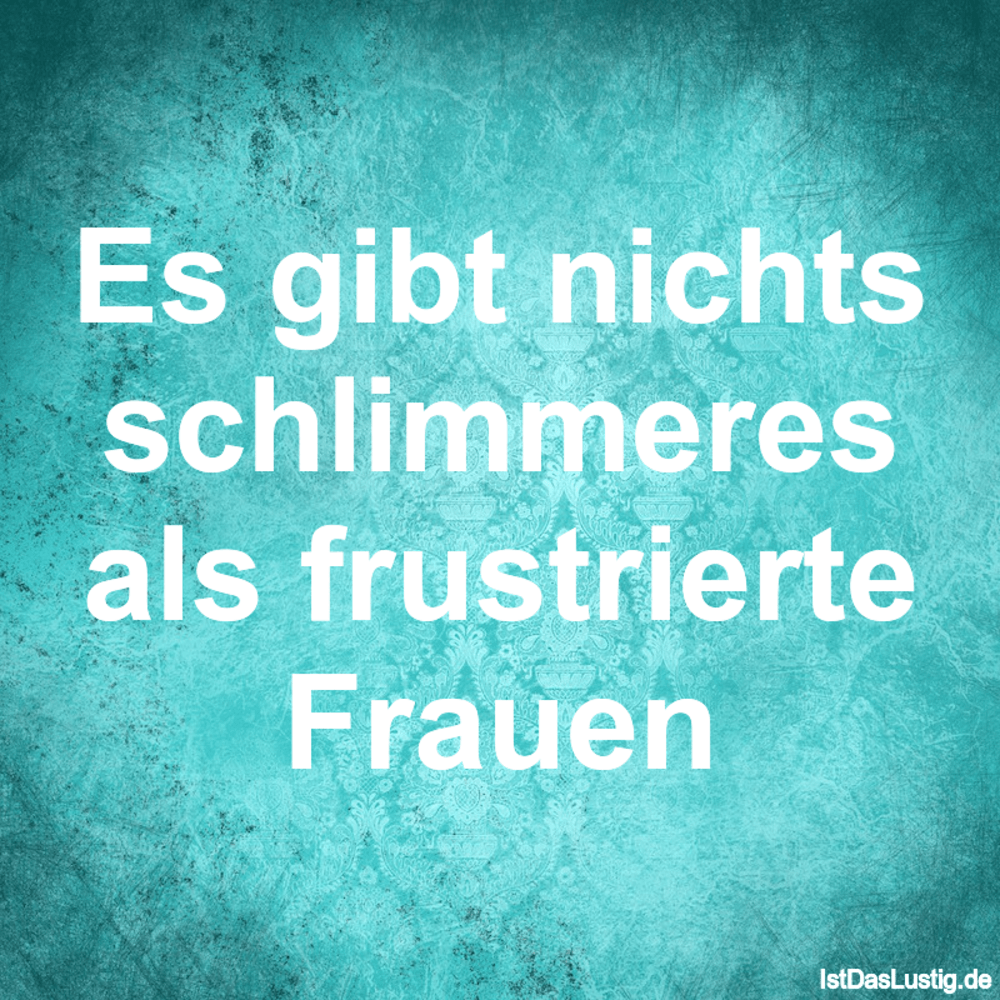 Get Frustriert sprueche For Free Frustriert Sprueche