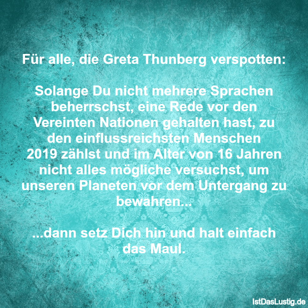 Lustiger BilderSpruch - Für alle, die Greta Thunberg verspotten:  Solan...