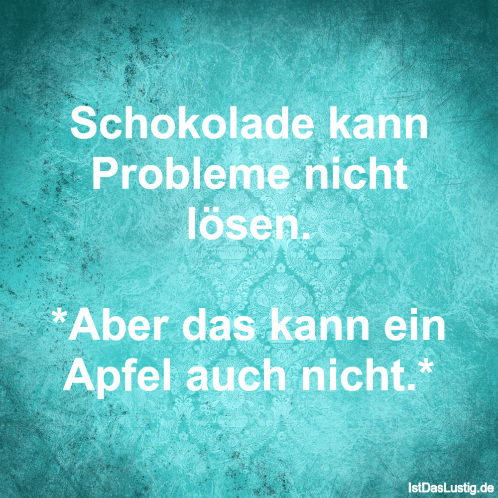 Die Besten 33 Probleme Spruche Auf Istdaslustig De