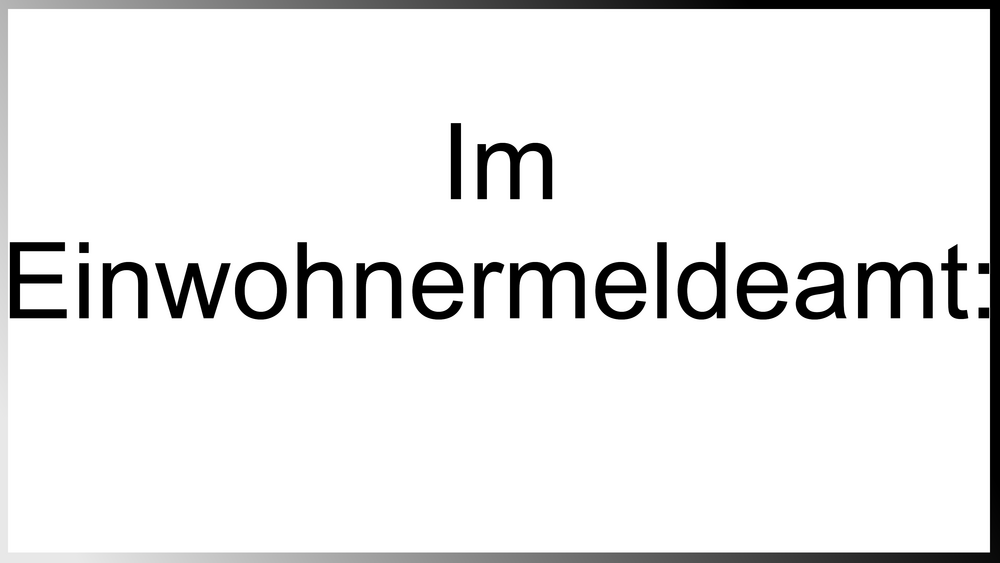 Im einwohnermeldeamt wie ist ihr name haha istdaslustig de