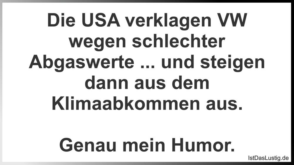 Lustiger BilderSpruch - Die USA verklagen VW wegen schlechter...