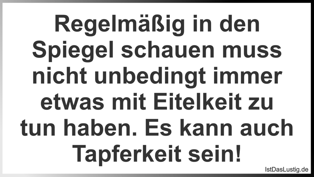 Get Lustige sprueche spiegelbild Desktop Wallpaper Free Lustige Sprueche Spiegelbild
