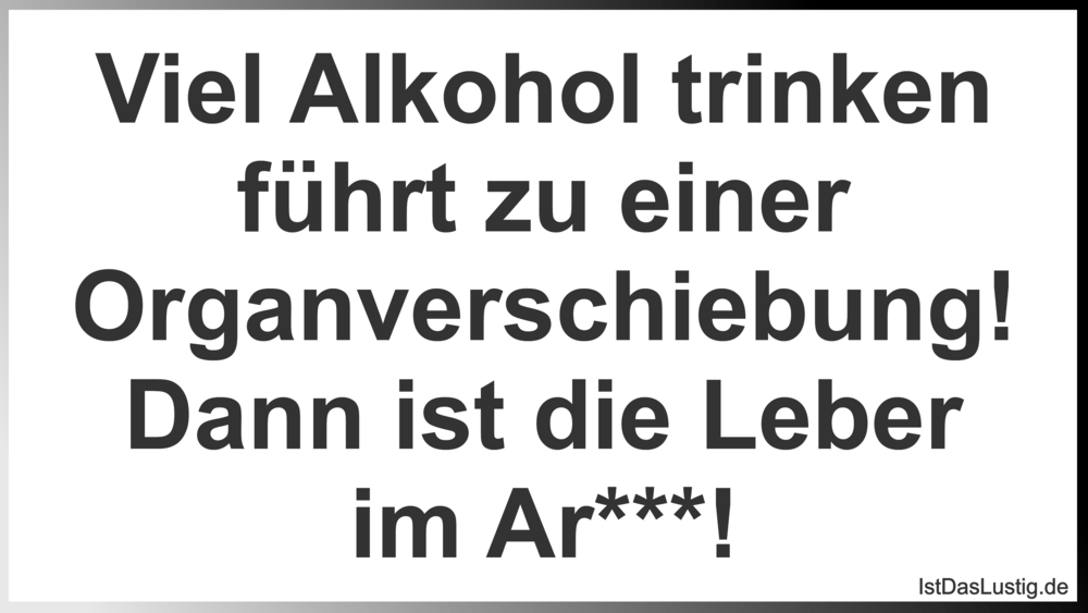 Die besten 84+ Alkohol Sprüche auf IstDasLustig.de