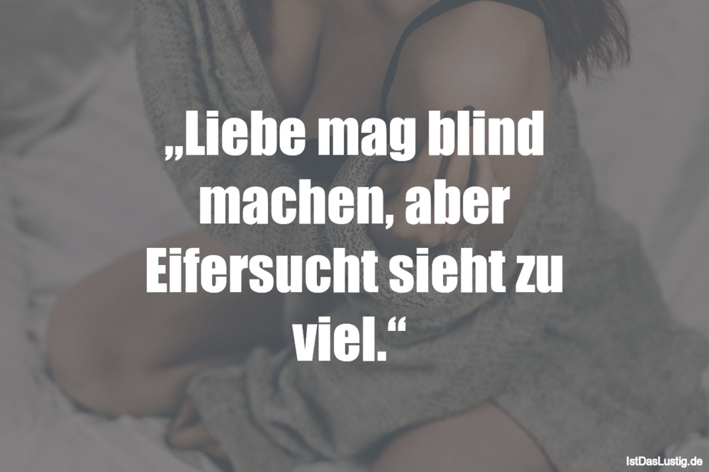 Get Spruch eifersucht liebe For Free Spruch Eifersucht Liebe