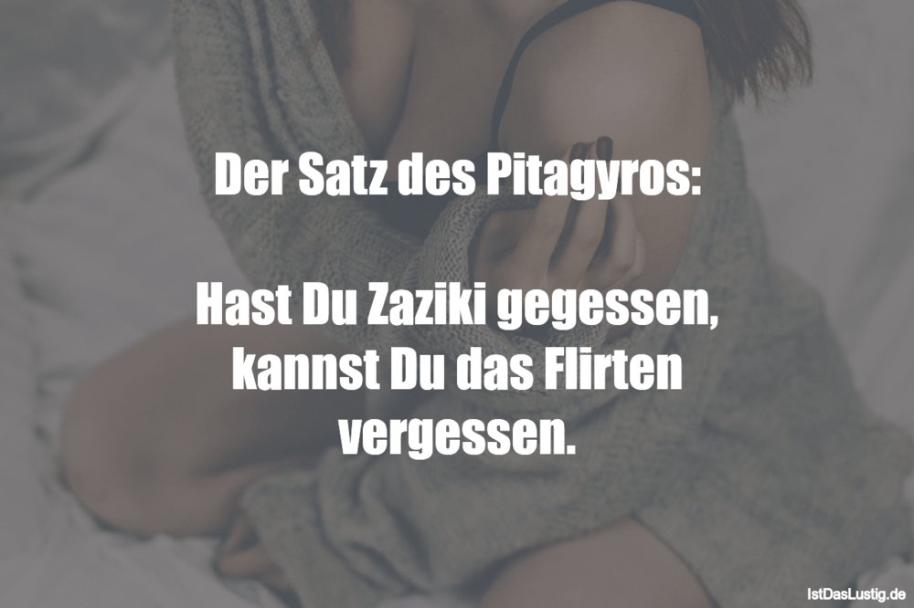 Lustiger BilderSpruch - Der Satz des Pitagyros:  Hast Du Zaziki gegesse...